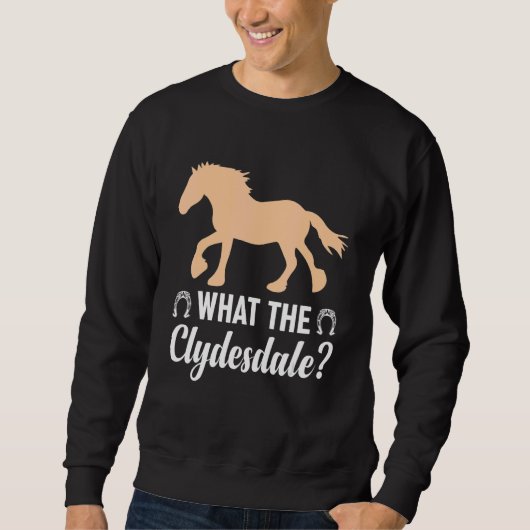 Sweatshirt Giant Feet Horse Equestrian Clydesdale What the Cl (Devant)
