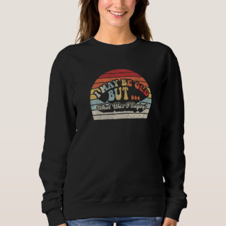 Sweatshirt Gif drôle rétro vintage pour citoyens seniors pers