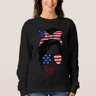Sweatshirt Gigi Life Messy Bun American US Flag Patriotic 4th
