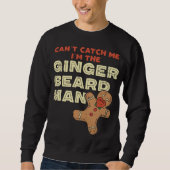 Sweatshirt Ginger Beard Man Drôle Gingerbread Man (Devant)