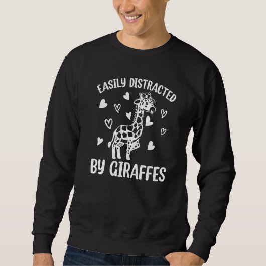 Sweatshirt Giraffe I Easily Distracted By Giraffes I Cute Gi (Devant)