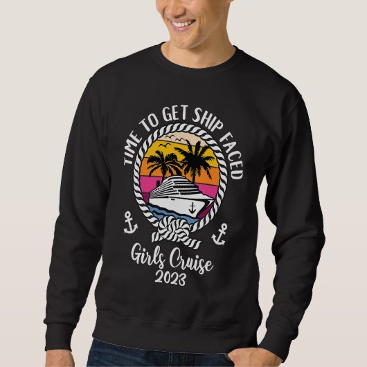 Sweatshirt Girls Cruise Squad 2023 Vacay Time To Get Ship Fac (Devant)