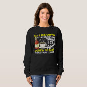Sweatshirt Give Me Coffee To Change Things Graphic Cool Sayi (Devant entier)