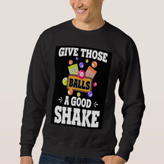 Sweatshirt Give Those Balls A Good Shake Retro  BINGO Present (Devant)