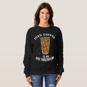 Sweatshirt Glace café anti Saint Valentin sarcastique est mon (Devant entier)