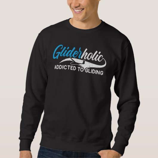Sweatshirt Gliderholic Addicité Au Pilote D'Aéronef Gliding (Devant)