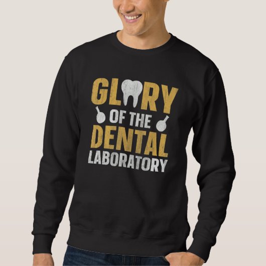 Sweatshirt Glory of the dental laboratory Quote for a Dental (Devant)