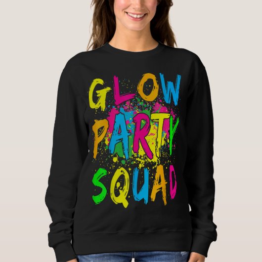 Sweatshirt Glow Party Squad Faisons de la danse folle (Devant)