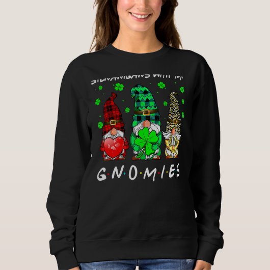 Sweatshirt Gnome St Patrick Shenanigans Jour Avec Mes Gnomes (Devant)