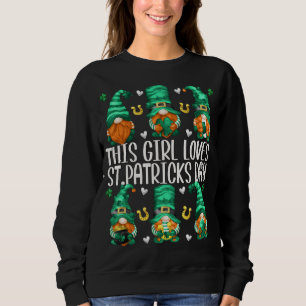 Sweatshirt Gnomes Drôle Cette Fille Aime St. Patricks Day
