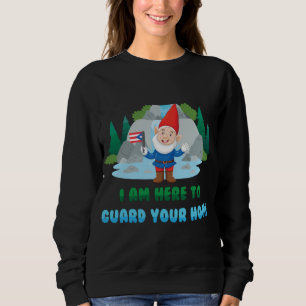 Sweatshirt Gnomes - Je Suis Ici Pour Garder Votre Maison - Pu