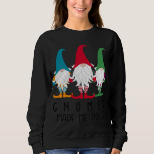 Sweatshirt Gnomes M'A Fait Le Faire Nordic Père Noël Gnome Fu