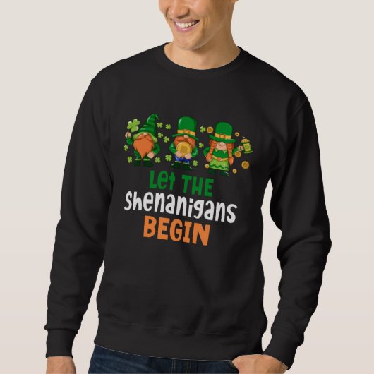 Sweatshirt Gnomes Shamrock Let The Shenanigans Begin St Patri (Devant)