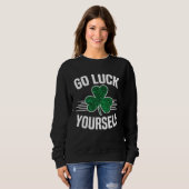 Sweatshirt Go Luck Yourself St Patricks Day Sarcastic Irish S (Devant entier)