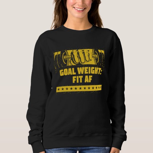 Sweatshirt Goal Weight Workout Motivational Quote Gym Inspira (Devant)