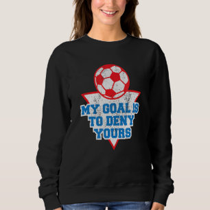 Sweatshirt Goalkeeper Goalkeeper De Football Mon But Est De R