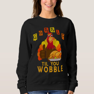 Sweatshirt Gobble Til You Wobble Baby Outfit Toddler Thanksg