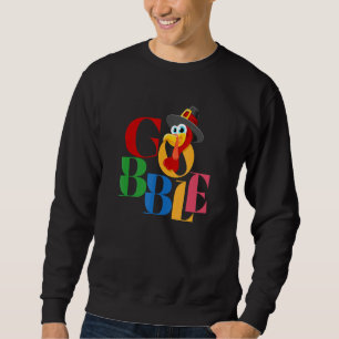 Sweatshirt Gobble Turquie Thanksgiving Day Boys Girls Men Wom