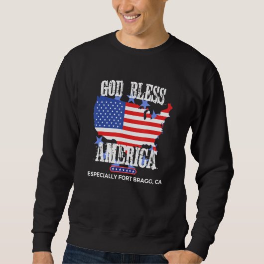 Sweatshirt God Bless America Especially Fort Bragg CA US Stat (Devant)