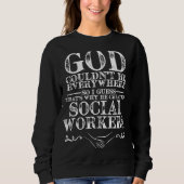 Sweatshirt God Created Social Works for a Reason (Devant)