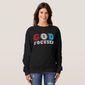 Sweatshirt God Focused Awesome Christian Faith Graphic Wear S (Devant entier)