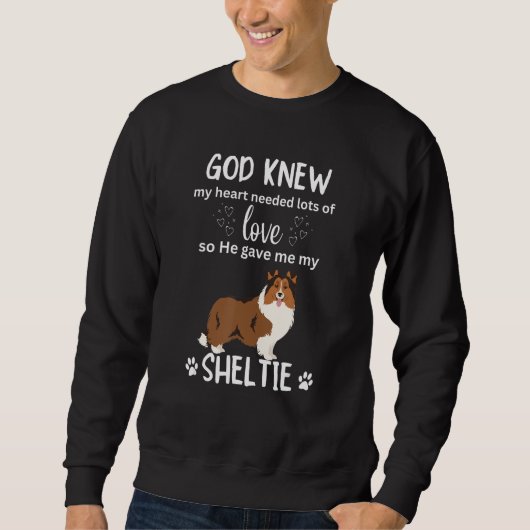Sweatshirt God Gave Me My Sheltie Awesome Sheltie Mom (Devant)