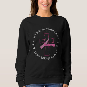 Sweatshirt God Is Stronger Breast Cancer Awareness Christian