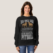 Sweatshirt God Once Said So God Created Pitbull Dog Christian (Devant entier)