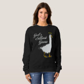 Sweatshirt God's Silliest Goose Fancy (Devant entier)