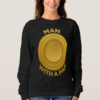 Sweatshirt Gold Digger Gold Mining Gold Panning & Panner