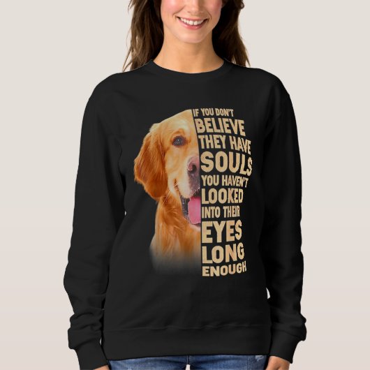 Sweatshirt Golden Retriever If You Dont Arbitraire They Have (Devant)