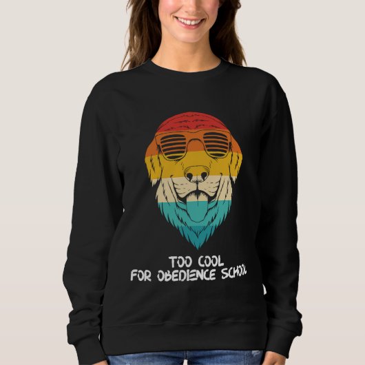 Sweatshirt Golden Retriever With Shades Too Cool For Obedienc (Devant)