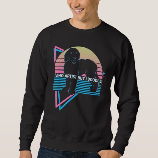 Sweatshirt Goldendoodle Dood Retro I'm No Artist But I Doodle (Devant)
