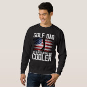 Sweatshirt Golf Dad Just Like A Regular Dad But Cooler Father (Devant entier)