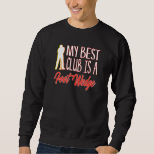 Sweatshirt Golf Humour Best Club Est Un Golfe De Golf De Foot