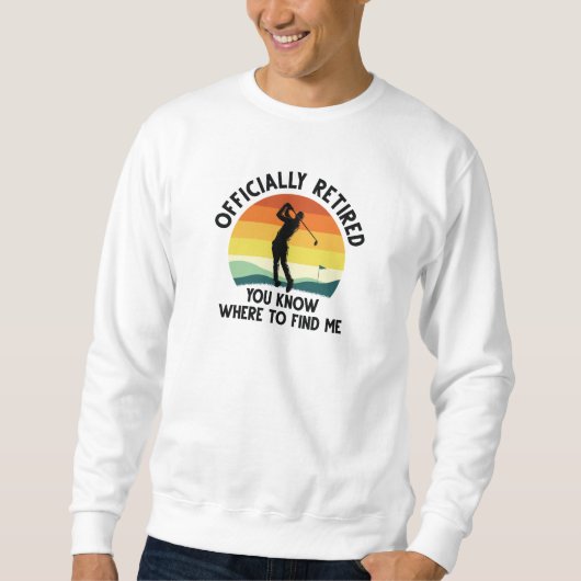 Sweatshirt Golf Officiellement Retraité (Devant)