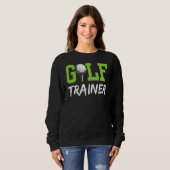 Sweatshirt Golf Trainer Golfing Hobby (Devant entier)