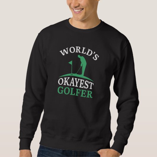 Sweatshirt Golfeur le plus Okayest du monde (Devant)