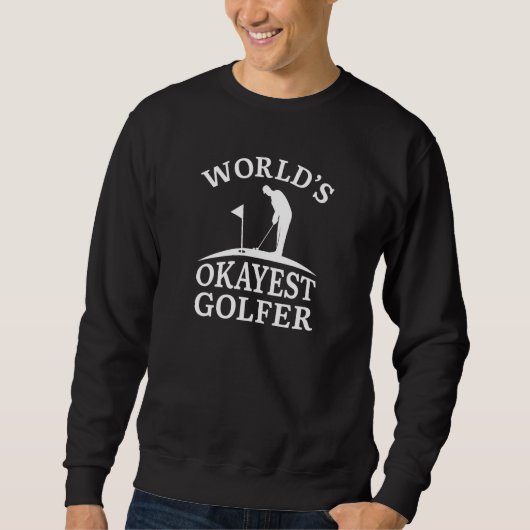Sweatshirt Golfeur le plus Okayest du monde (Devant)