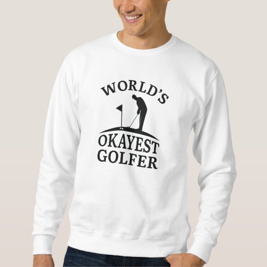 Sweatshirt Golfeur le plus Okayest du monde (Devant)