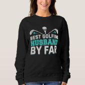 Sweatshirt Golfing Golf Player Coach Golfer Husband (Devant)