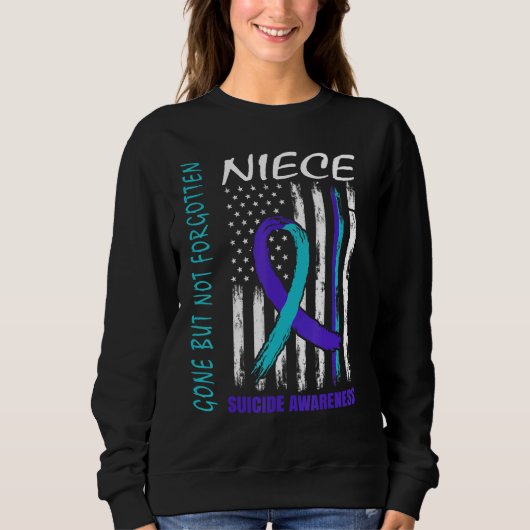 Sweatshirt Gone But Not Forgotten Niece Suicide Awareness Fla (Devant)