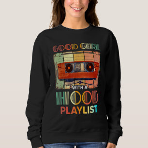 Sweatshirt Good Girl With Hood Playlist 90s Music Party Retro