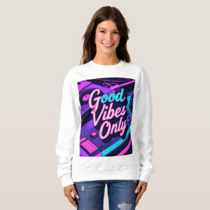 Sweatshirt Good Vibes uniquement - Retro 80s Neon Vintage Des