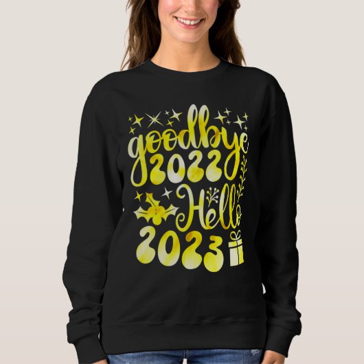 Sweatshirt Goodbye 2022 Hello 2023 Happy New Year (Devant)