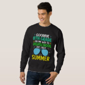 Sweatshirt Goodbye 8th Grade Graduation To Highschool But Fir (Devant entier)