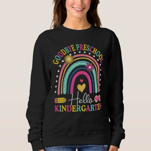 Sweatshirt Goodbye Kindergarten Hello 1st Grade School Gradua (Devant)