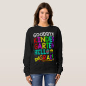 Sweatshirt Goodbye Kindergarten Hello Second Grade Graduation (Devant entier)