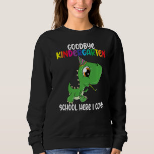 Sweatshirt Goodbye Kindergarten School Je viens Dino School