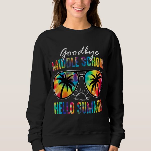 Sweatshirt Goodbye Middle School Hello Summer Tie Dye Lunette (Devant)